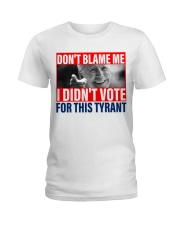 I didn't vote for this Tyrant Ladies T-Shirt tile