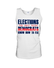Elections The only thing Democrats Know how to fix Unisex Tank tile