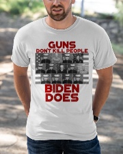 Guns don't kill people Classic T-Shirt apparel-classic-tshirt-lifestyle-front-50