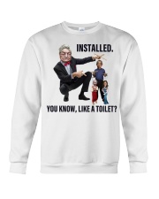 Installed. You know, like a toilet Crewneck Sweatshirt tile