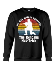 We will always remember the Kenosha hat-trick Crewneck Sweatshirt front