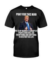 Pray for this man Classic T-Shirt front