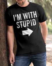 I'm with stupid Classic T-Shirt apparel-classic-tshirt-lifestyle-front-51