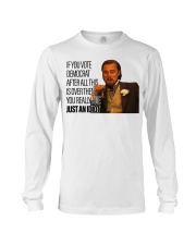 You really are just an Idiot Long Sleeve Tee tile