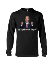 Let's Go Brandon, I agree Long Sleeve Tee tile