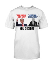 You decide! Premium Fit Mens Tee tile