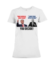 You decide! Premium Fit Ladies Tee tile