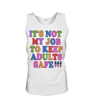 It's not my Job To keep adults safe! Unisex Tank tile