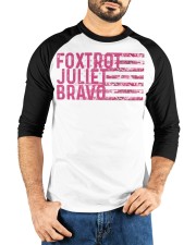 Foxtrot Juliet Bravo Baseball Tee custom-t-shirts-ranglan-baseball-tee-lifestyle-front-20