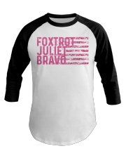 Foxtrot Juliet Bravo Baseball Tee front