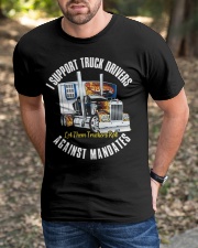 I support truck driver against mandates Classic T-Shirt apparel-classic-tshirt-lifestyle-front-52