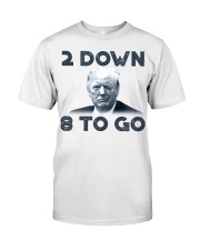 2 down 8 to go Classic T-Shirt front