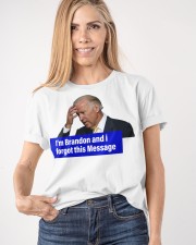 I'm Brandon and i forgot this message Classic T-Shirt apparel-classic-tshirt-lifestyle-front-100