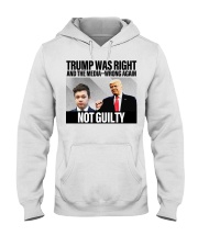 Trump was right Hooded Sweatshirt front