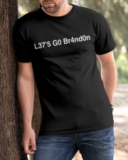 L37'5 G0 Br4nd0n Classic T-Shirt apparel-classic-tshirt-lifestyle-front-51