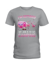 Camping- I'm retired my job is to go camping Ladies T-Shirt tile