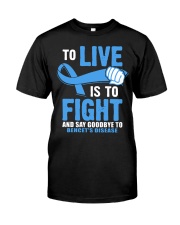 To Live Is To Fight Say Goodbye To Behcets Disease Classic T-Shirt front