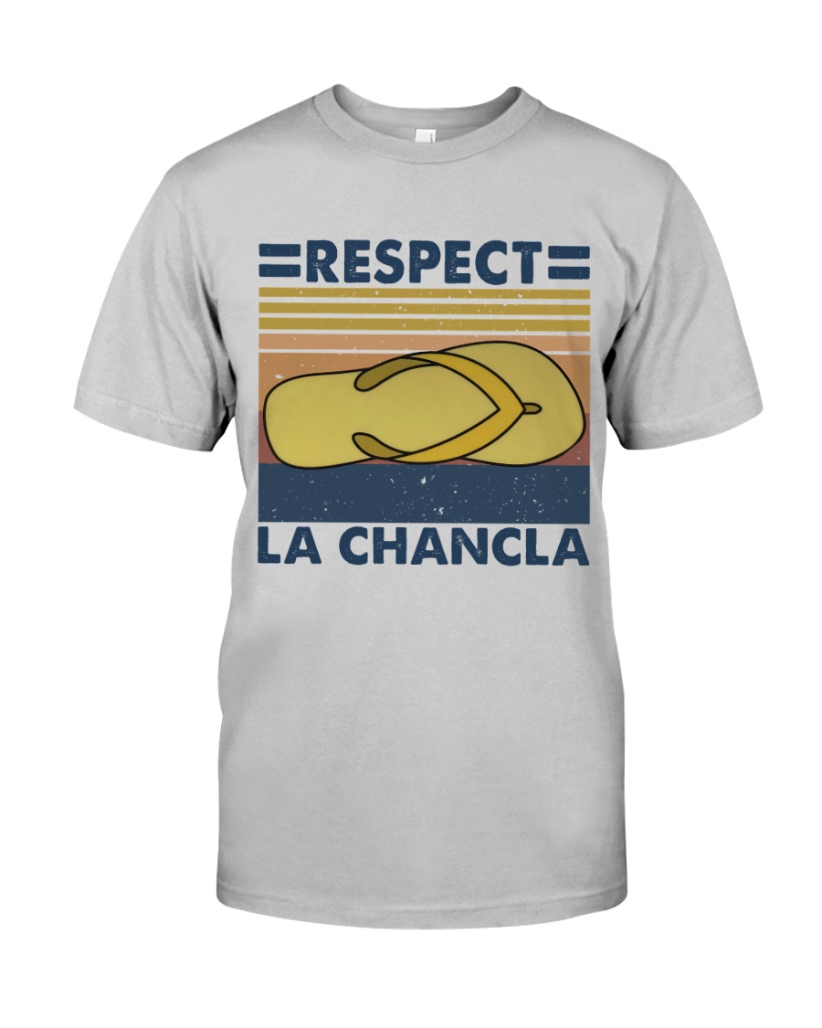Respect A Chancla Classic T-Shirt