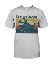 Keep On Crocin Classic T-Shirt front