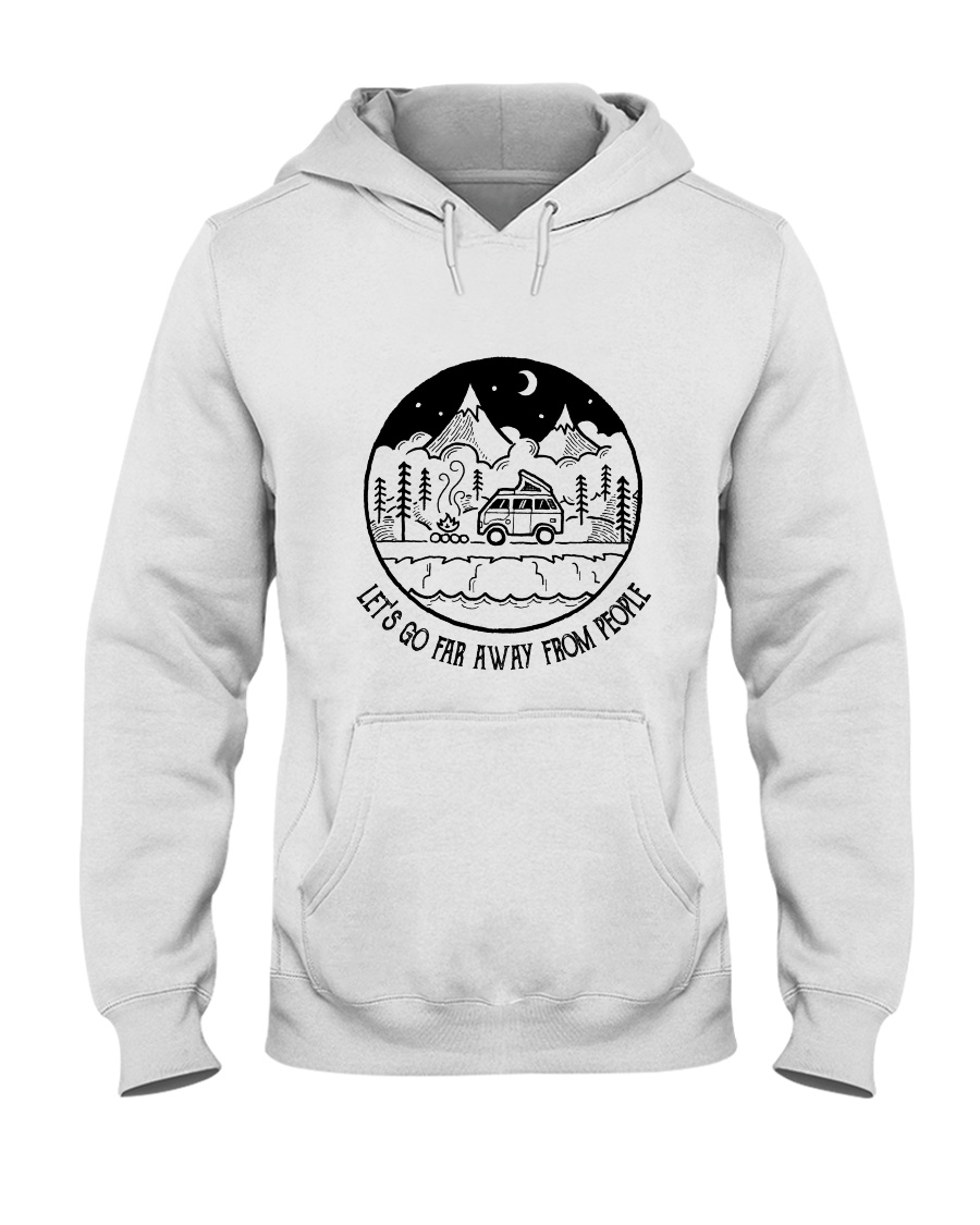 Lets Go Far Away From People 5 Hooded Sweatshirt
