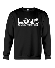 Love Is All You Need Crewneck Sweatshirt thumbnail