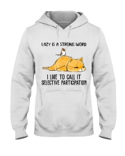 Lazy Is A Strong Word Hooded Sweatshirt thumbnail
