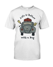 Life Is Better With A Bug Classic T-Shirt front