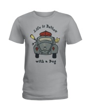 Life Is Better With A Bug Ladies T-Shirt thumbnail