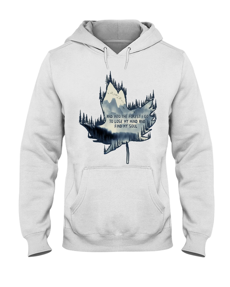 And Into The Forest I Go Hooded Sweatshirt