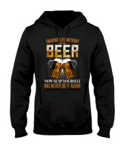 Imagine Life Without Beer Hooded Sweatshirt thumbnail