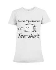 Tea Is My Favorite Premium Fit Ladies Tee thumbnail