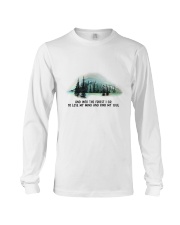 And Into The Forest I Go Long Sleeve Tee thumbnail