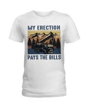 My Erection Pays The Bills Ladies T-Shirt thumbnail