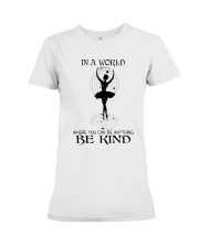 Be Kind In A World Premium Fit Ladies Tee thumbnail