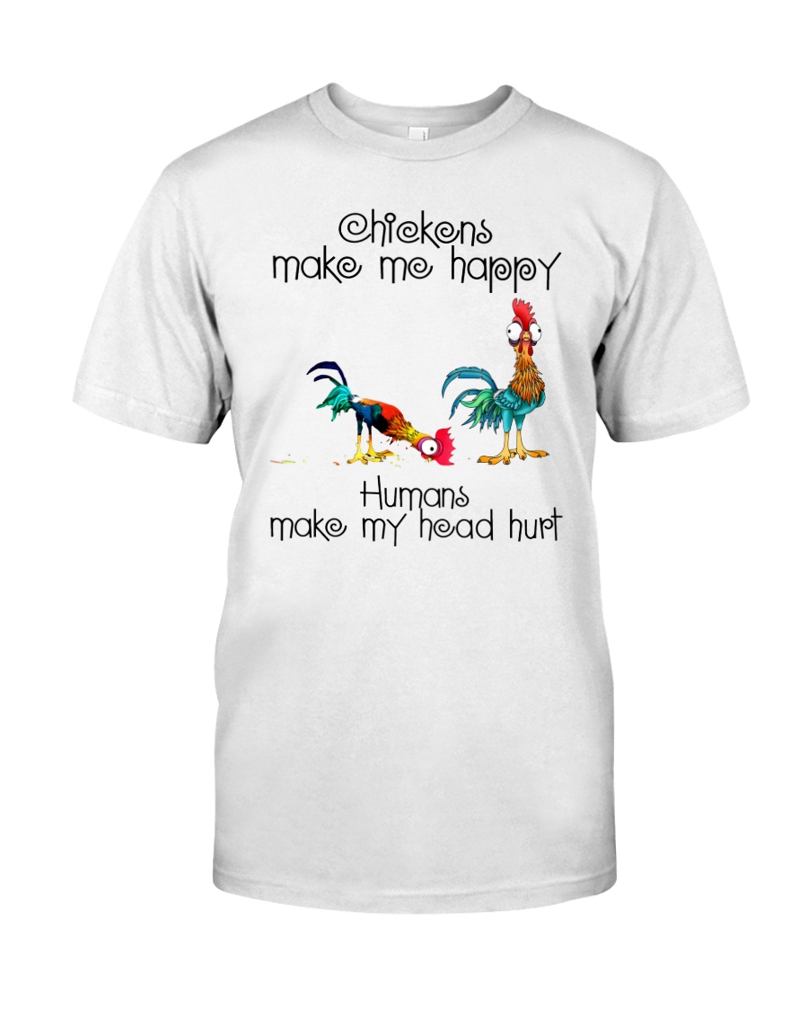 Chickens Make Me Happy Classic T-Shirt