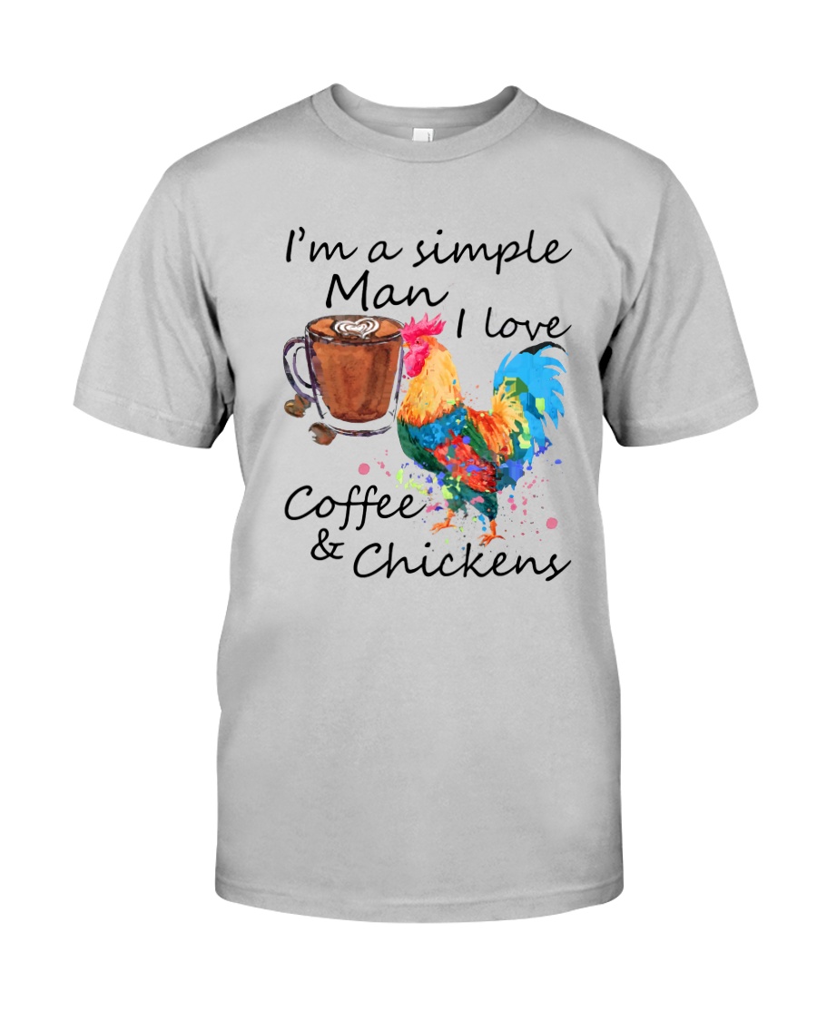 I'm A Simple Man Classic T-Shirt