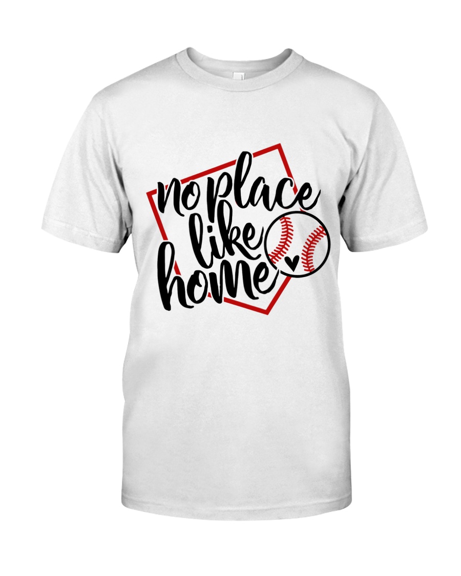 Noplace Like Home Classic T-Shirt