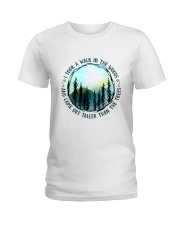 I Took A Walk In The Woods Ladies T-Shirt thumbnail