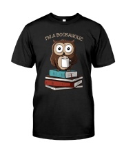 I Am A Bookaholic Classic T-Shirt front