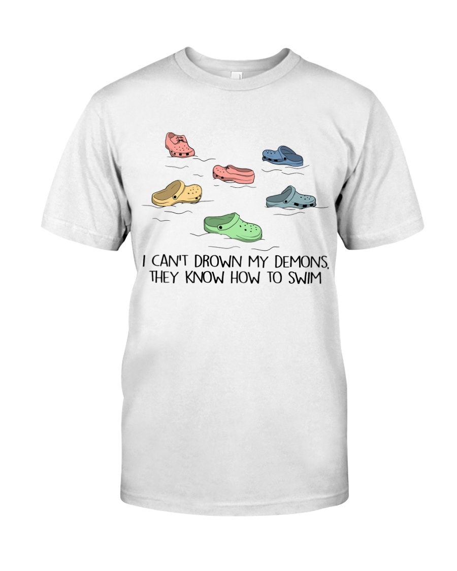 I Can't Drown My Demons Classic T-Shirt