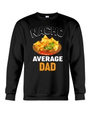 Nacho Average Dad Crewneck Sweatshirt thumbnail