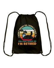 You Can't Make me I'm Retired Drawstring Bag thumbnail