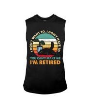 You Can't Make me I'm Retired Sleeveless Tee thumbnail