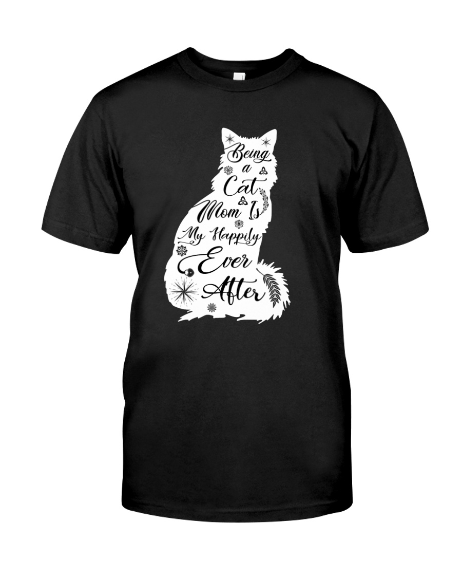Being A Cat Mom Classic T-Shirt
