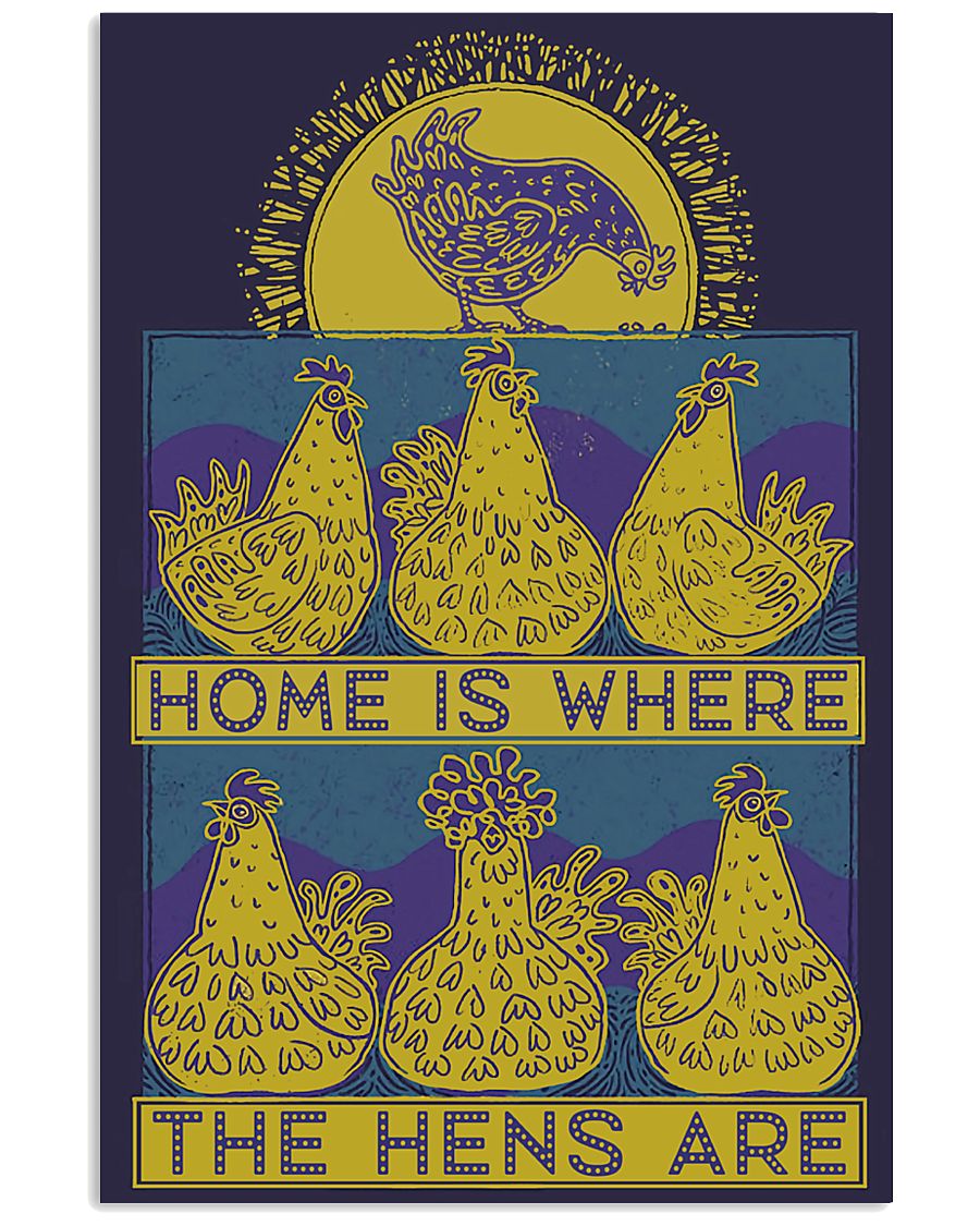 Home Is Where The Hens Are 11x17 Poster