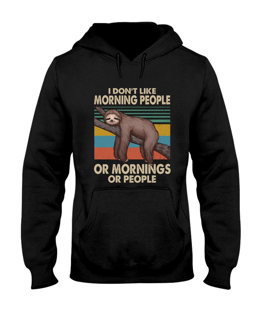 I Dont Like Morning People Hooded Sweatshirt