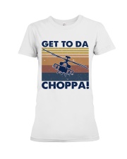 Get To Da Choppa Premium Fit Ladies Tee thumbnail
