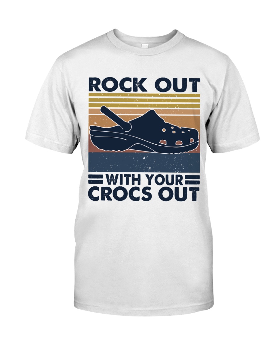 Rock Out With You Crocs Out Classic T-Shirt