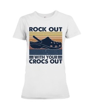 Rock Out With You Crocs Out Premium Fit Ladies Tee thumbnail