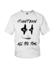 I Cant Rain All The Time Youth T-Shirt thumbnail